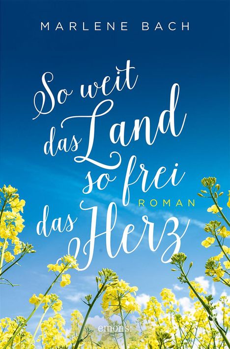 Marlene Bach: So weit das Land, so frei das Herz, Buch