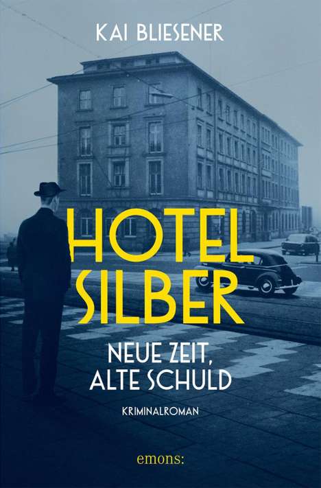 Kai Bliesener: Hotel Silber - neue Zeit, alte Schuld, Buch