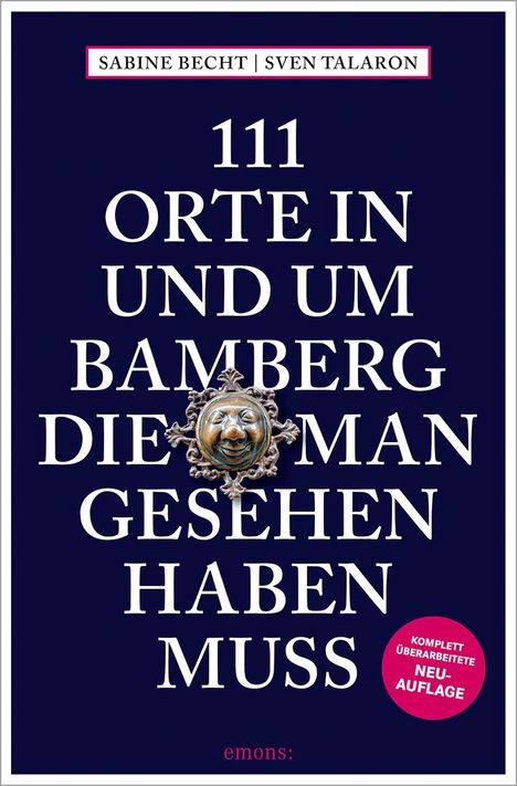 Sabine Becht: 111 Orte in und um Bamberg, die man gesehen haben muss, Buch