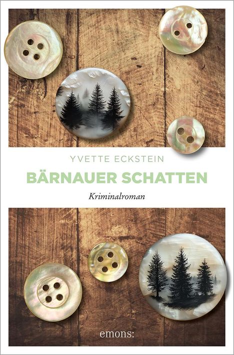 Yvette Eckstein: Bärnauer Schatten, Buch