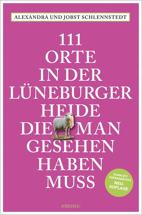 Alexandra Schlennstedt: 111 Orte in der Lüneburger Heide, die man gesehen haben muss, Buch