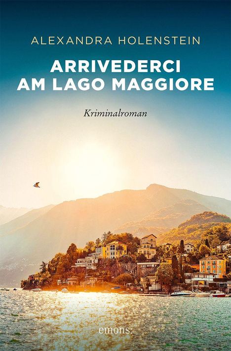 Alexandra Holenstein: Arrivederci am Lago Maggiore, Buch