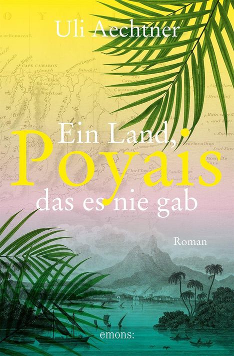 Uli Aechtner: Poyais. Ein Land, das es nie gab, Buch