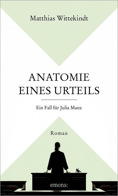 Matthias Wittekindt, Anatomie eines Urteils, Ein Fall für Julia Manz, Roman. Silhouette einer Richterfigur am Pult.