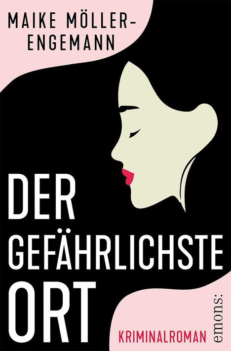 "Maike Möller-Engemann, Der gefährlichste Ort, Kriminalroman." Eine stilisierte Profilansicht eines Frauengesichts.