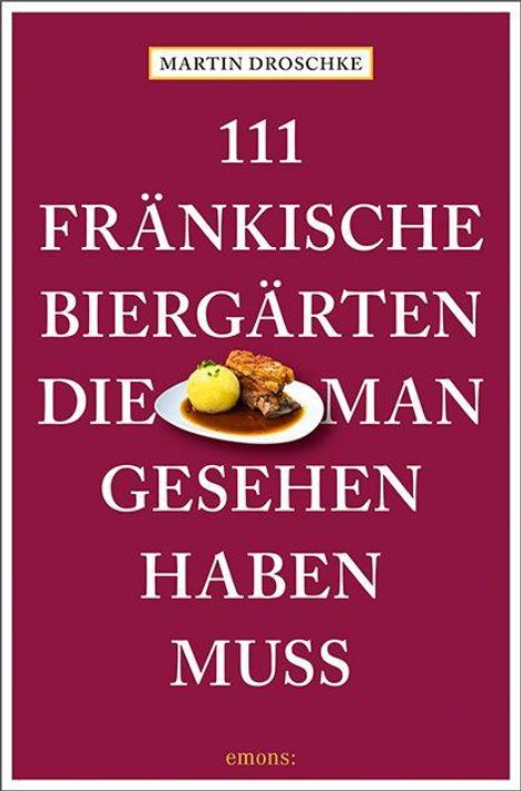 „111 Fränkische Biergärten die man gesehen haben muss“ von Martin Droschke. Ein Teller mit fränkischen Spezialitäten.