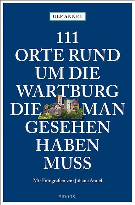 "111 Orte rund um die Wartburg die man gesehen haben muss." Foto einer Burg auf blauem Hintergrund.