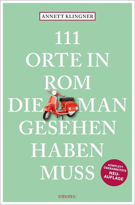 „111 Orte in Rom, die man gesehen haben muss“, rote Vespa, mintgrüner Hintergrund, Label: „Komplett überarbeitete Neuauflage“.