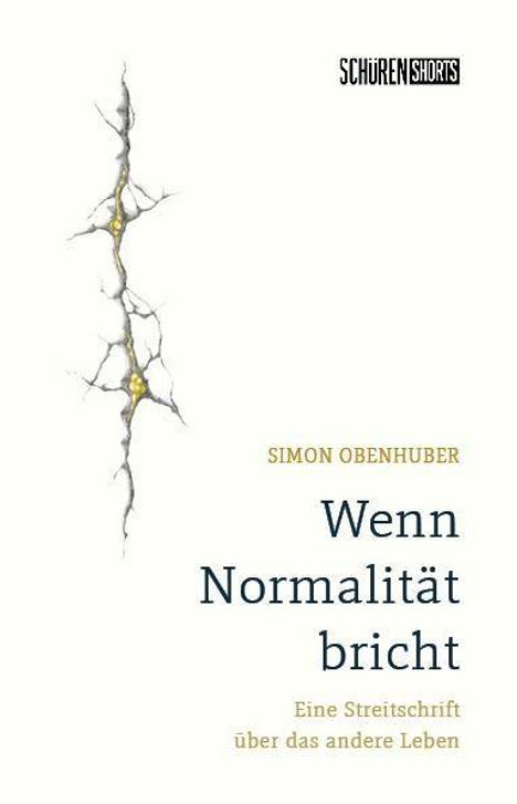 Text: "Wenn Normalität bricht. Eine Streitschrift über das andere Leben." Links ein Riss; oben rechts ein "Schüren Shorts"-Logo.