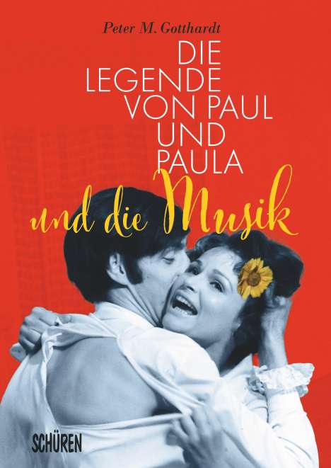 Peter Gotthardt: Die Legende von Paul und Paula und die Musik, Buch