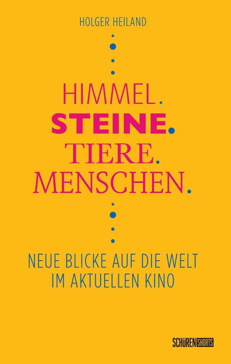 Holger Heiland: Himmel, Steine, Tiere, Menschen, Buch