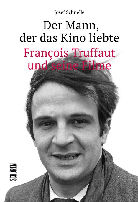 Josef Schnelle: Der Mann, der das KIno liebte, Buch