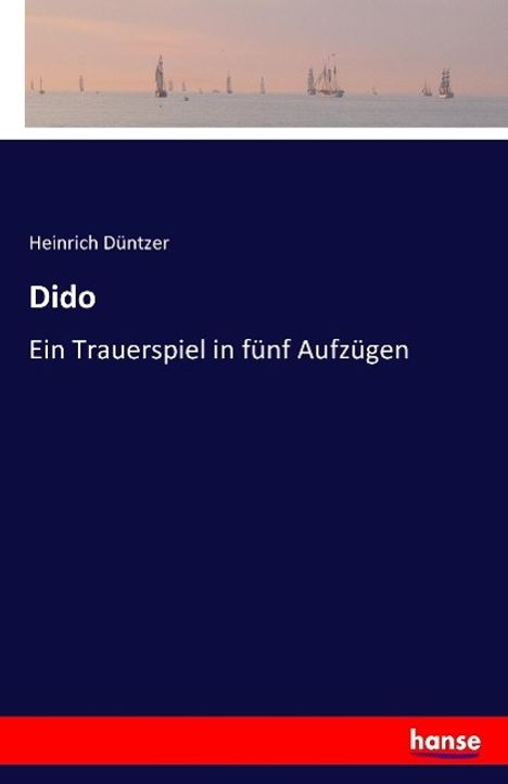 Heinrich Düntzer: Dido, Buch