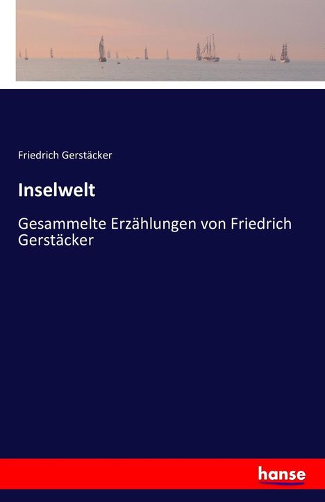Friedrich Gerstäcker: Inselwelt, Buch