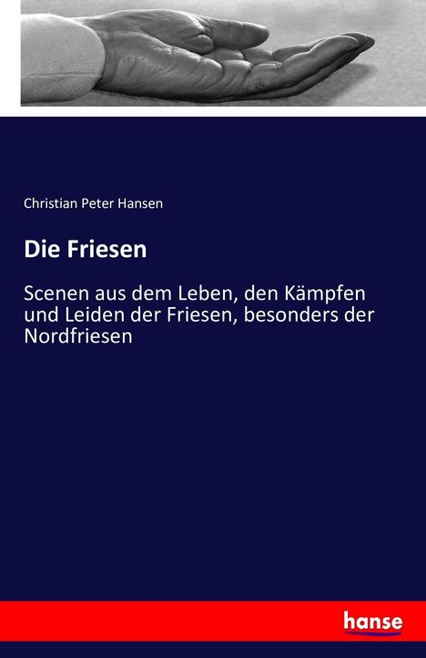 Christian Peter Hansen: Die Friesen, Buch
