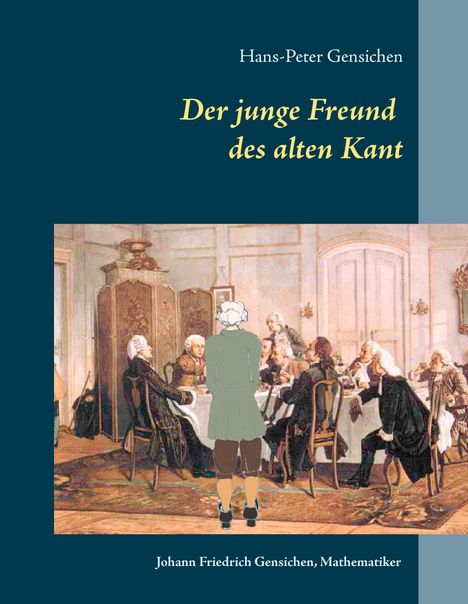 Hans-Peter Gensichen: Der junge Freund des alten Kant, Buch