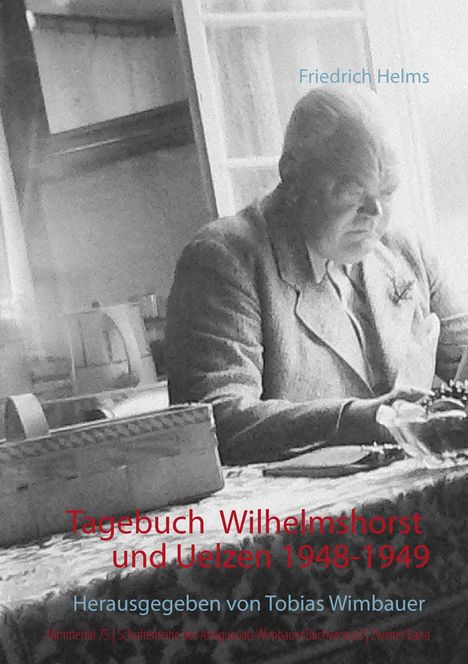 Friedrich Helms: Tagebuch Wilhelmshorst und Uelzen 1948 und 1949, Buch