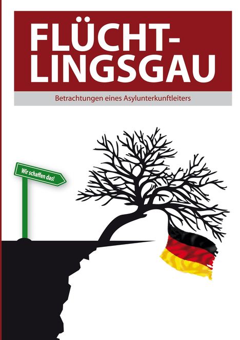 Thomas Valluzzi: Flüchtlingsgau - Betrachtungen eines Asylunterkunftleiters, Buch