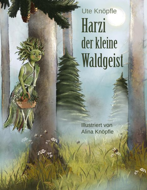 Ute Knöpfle: Harzi, der kleine Waldgeist, Buch