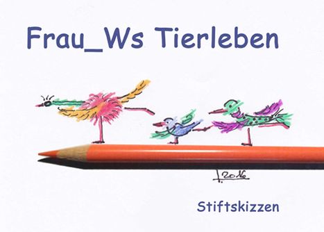 Iris @Die_Frau_W: Frau_Ws Tierleben, Buch