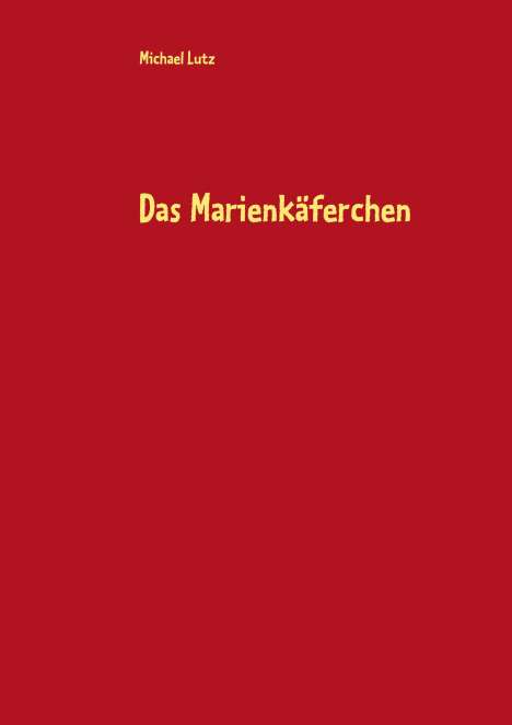 Michael Lutz: Das Marienkäferchen, Buch