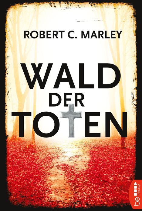 Robert C. Marley: Wald der Toten, Buch