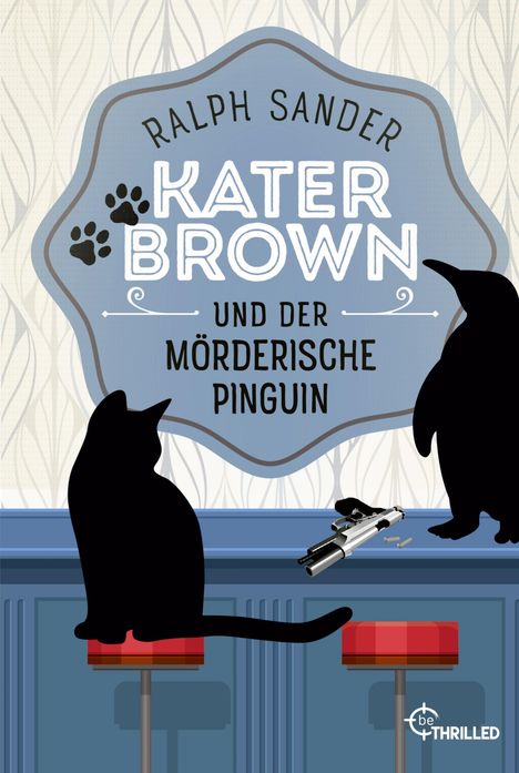 Ralph Sander: Kater Brown und der mörderische Pinguin, Buch