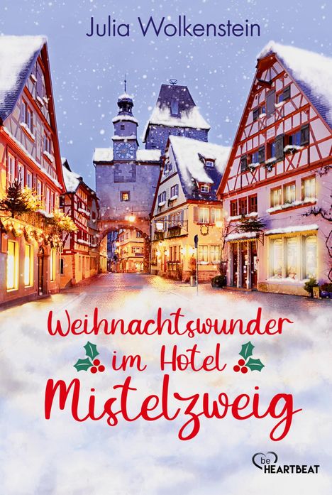 Julia Wolkenstein: Weihnachtswunder im Hotel Mistelzweig, Buch