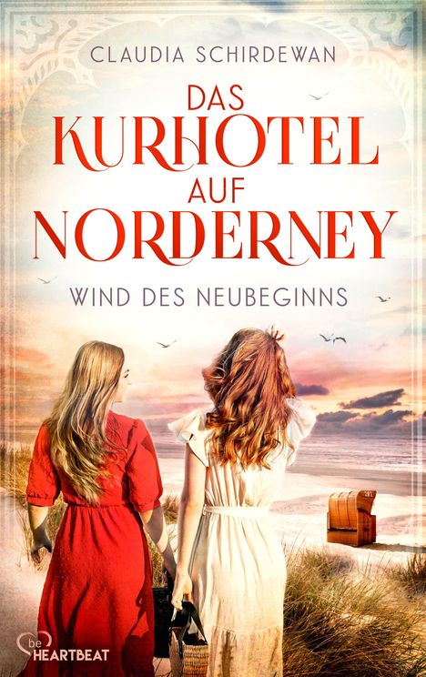 "Das Kurhotel auf Norderney. Wind des Neubeginns." Zwei Frauen stehen am Strand mit einem Strandkorb in der Ferne.