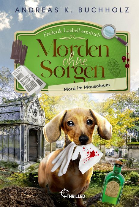 Andreas K. Buchholz: Morden ohne Sorgen - Mord im Mausoleum, Buch