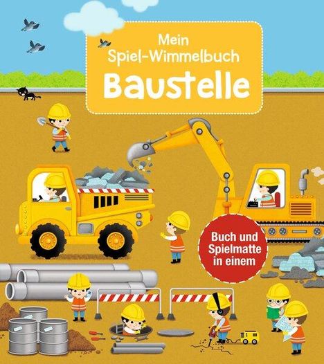 Mein Spiel-Wimmelbuch: Baustelle, Buch