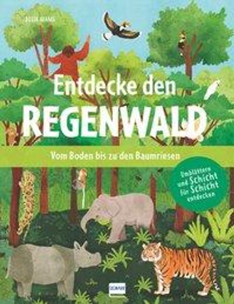 Julia Adams: Adams, J: Entdecke den Regenwald - Vom Boden bis zu den Baum, Buch