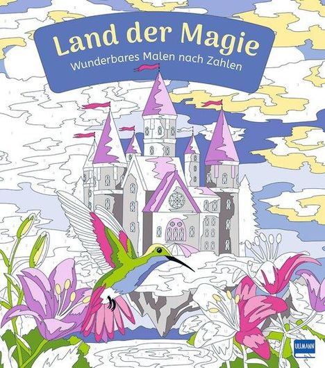 Wunderbares Malen nach Zahlen - Land der Magie, Buch