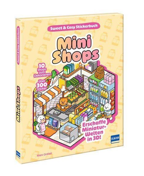 „Sweet & Cosy Stickerbuch: Mini Shops“; „Erschaffe Miniatur-Welten in 3D!“; Illustration eines niedlichen Mini-Ladens.