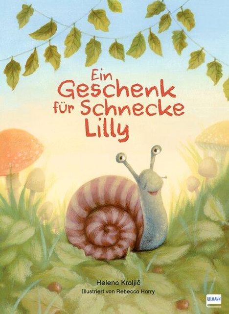 Helena Kralji¿: Ein Geschenk für Schnecke Lilly, Buch