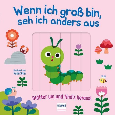 Cara Neumann: Wenn ich gross bin, seh ich anders aus - Blätter um und find´s heraus!, Buch