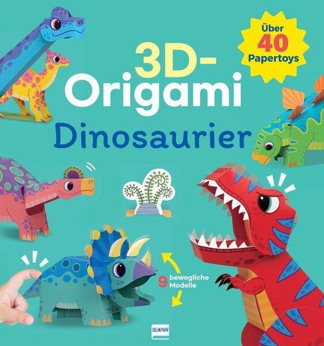 „3D-Origami Dinosaurier“, „Über 40 Papertoys“, Illustrationen von bunten Dinosaurier-Modellen auf grünem Hintergrund.