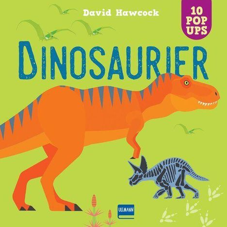 „Dinos“, „David Hawcock“, „10 Pop Ups“. Illustration eines orangefarbenen und blauen Dinosauriers auf grünem Hintergrund.