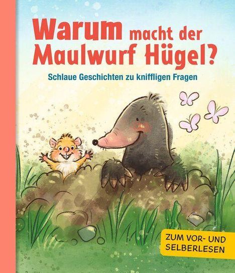 „Warum macht der Maulwurf Hügel? Schlaue Geschichten zu kniffligen Fragen.“ Illustration: Maulwurf und Maus im Gras.