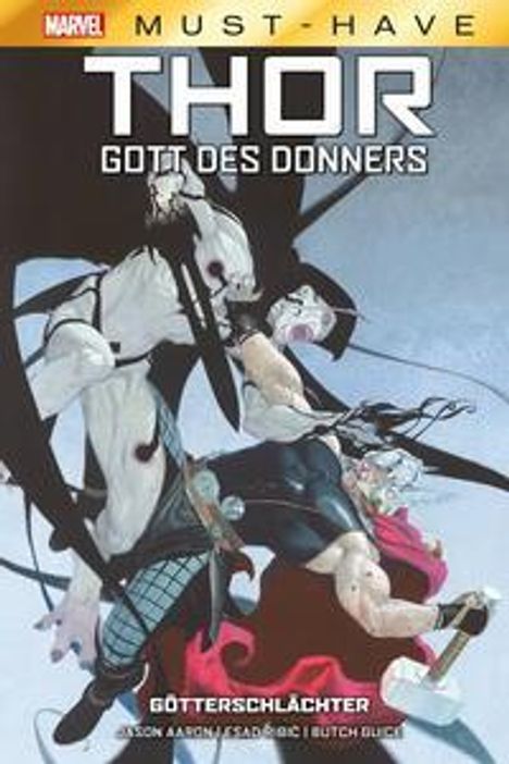 Jason Aaron: Marvel Must-Have: Thor: Gott des Donners - Götterschlächter, Buch