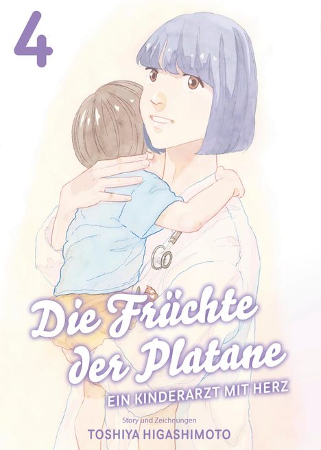Toshiya Higashimoto: Die Früchte der Platane - Ein Kinderarzt mit Herz 04, Buch