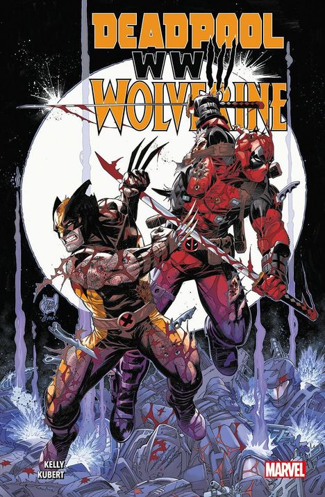 Joe Kelly: Deadpool &amp; Wolverine: WW III, Buch