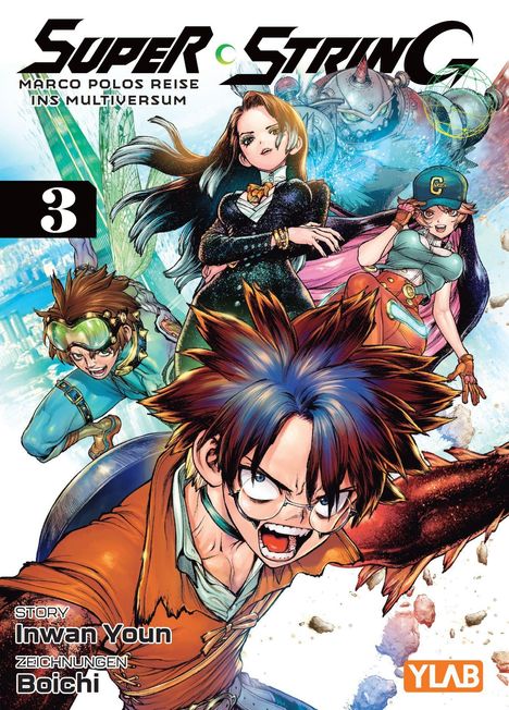 "Super String: Marco Polos Reise ins Multiversum", Band 3. Vier Manga-Charaktere in dynamischen Posen.