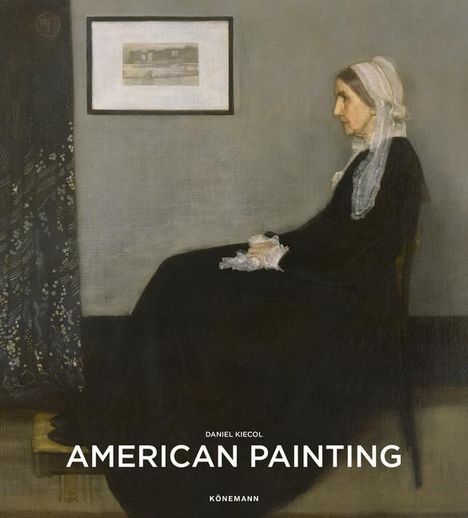 Daniel Kiecol: Kiecol, D: American Painting, Buch