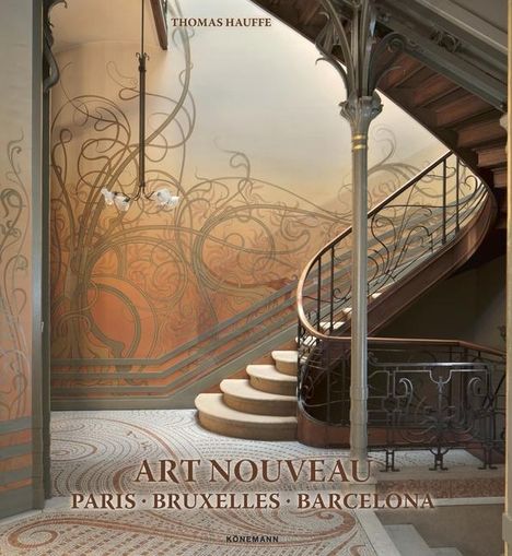 Thomas Hauffe: Hauffe, T: Art Nouveau Paris Bruxelles, Buch