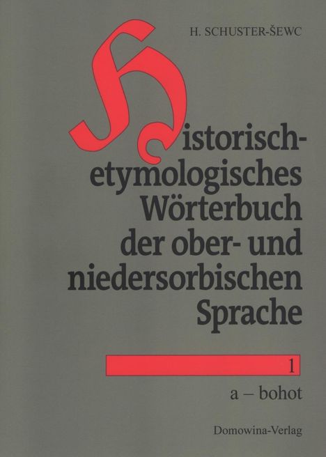 Heinz Schuster-ewc: Historisch-etymologisches Wörterbuch der sorbischen Sprachen, 2 Bücher