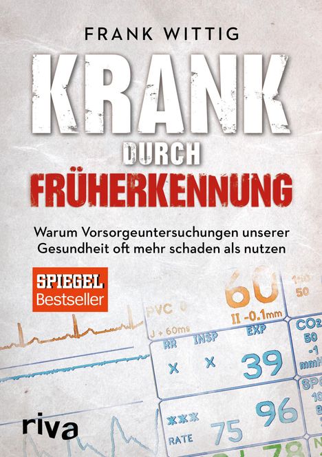 Frank Wittig: Krank durch Früherkennung, Buch