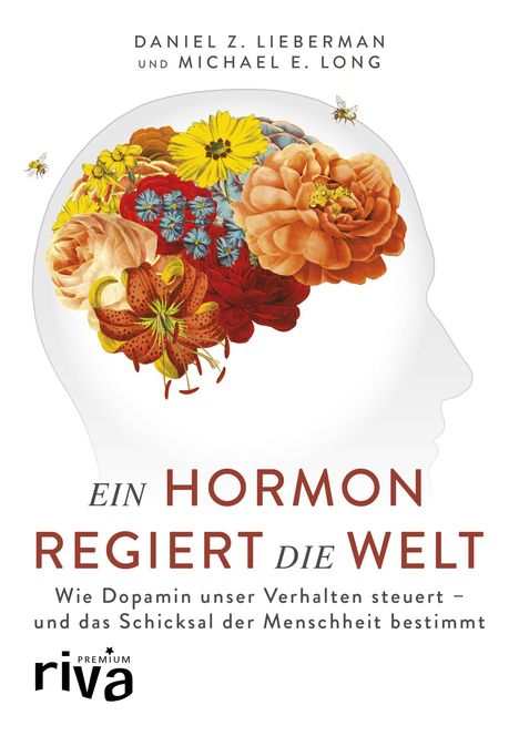 Daniel Z. Lieberman: Ein Hormon regiert die Welt, Buch