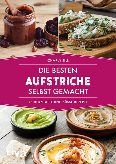 Charly Till: Die besten Aufstriche selbst gemacht, Buch