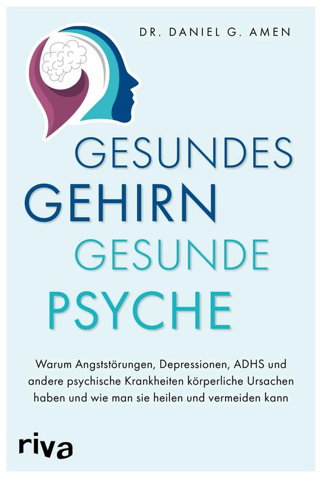 Daniel G. Amen: Gesundes Gehirn - gesunde Psyche, Buch